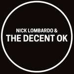 Nick Lombardo & The Decent Ok